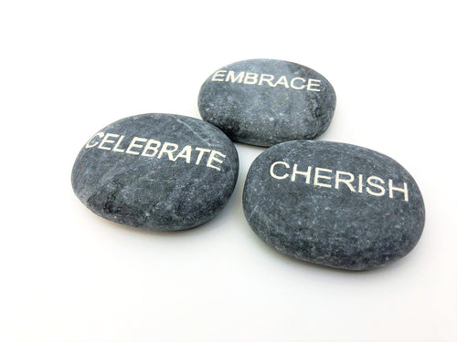 Engraved Stones Set of 3 - EMBRACE, CELEBRATE, CHERISH